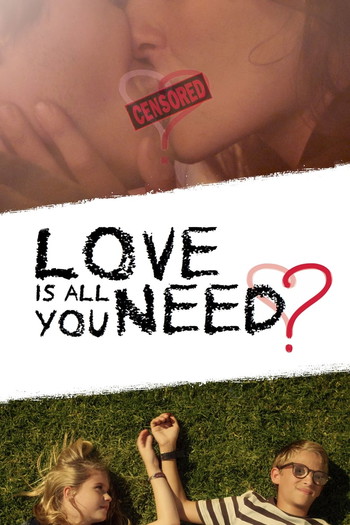 Poster for the movie «Love Is All You Need?»