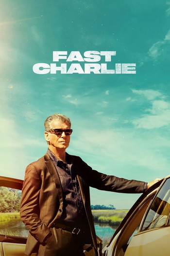 Poster for the movie «Fast Charlie»