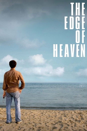 Poster for the movie «The Edge of Heaven»