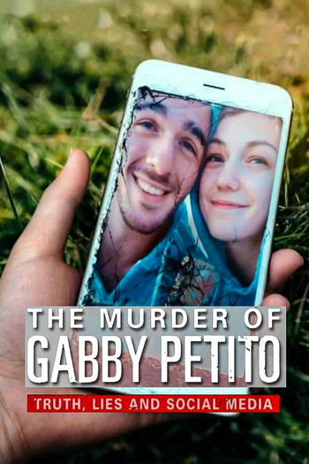 Постер к фильму «The Murder of Gabby Petito: Truth, Lies and Social Media»