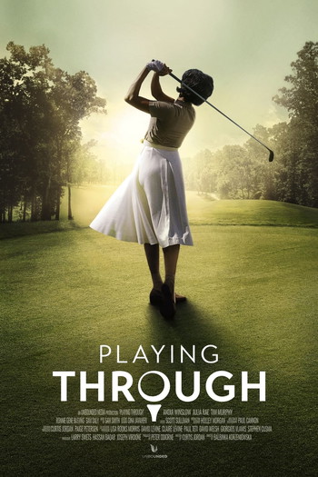 Poster for the movie «Playing Through»