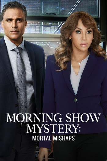 Постер к фильму «Morning Show Mysteries: Mortal Mishaps»