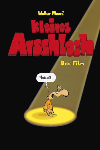 Poster for the movie «Kleines Arschloch - Der Film»