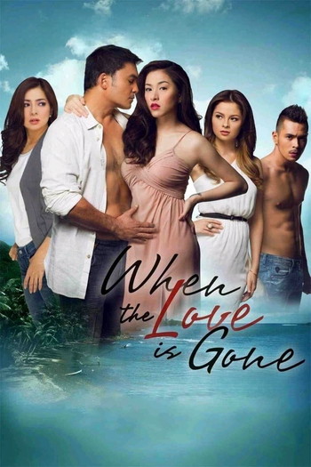 Poster for the movie «When the Love Is Gone»