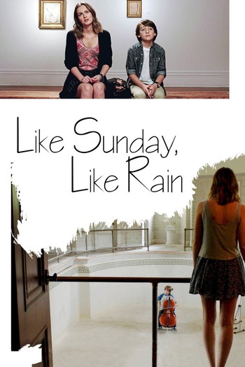 Poster for the movie «Like Sunday, Like Rain»