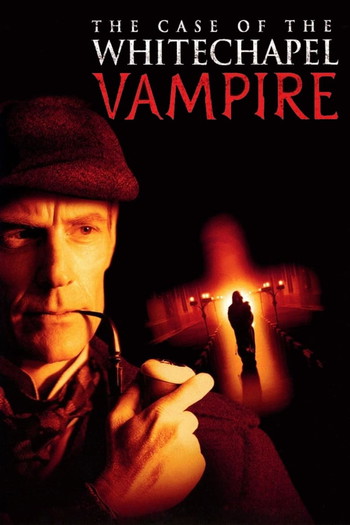 Poster for the movie «The Case of the Whitechapel Vampire»