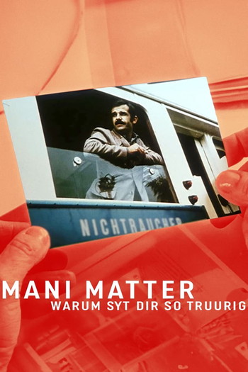 Постер до фільму «Mani Matter - Warum syt dir so truurig?»