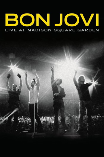 Постер к фильму «Bon Jovi: Live at Madison Square Garden»