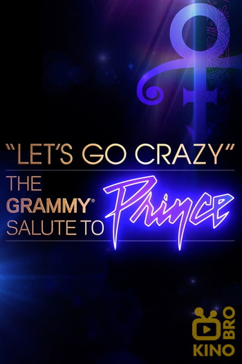 Постер к фильму «Let's Go Crazy: The Grammy Salute to Prince»