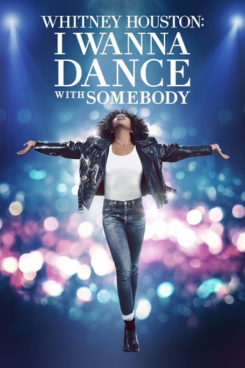 Poster for the movie «Whitney Houston: I Wanna Dance with Somebody»