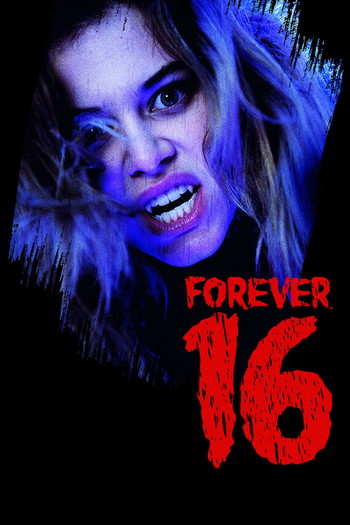 Poster for the movie «Forever 16»