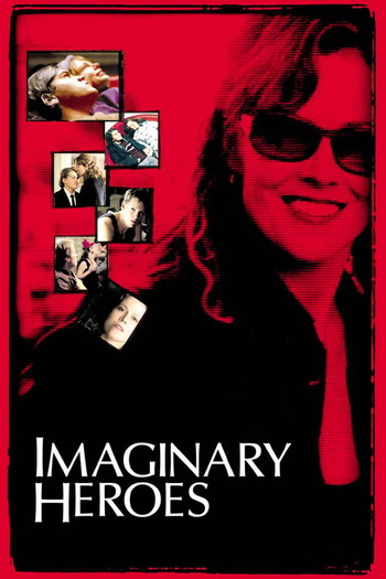 Poster for the movie «Imaginary Heroes»