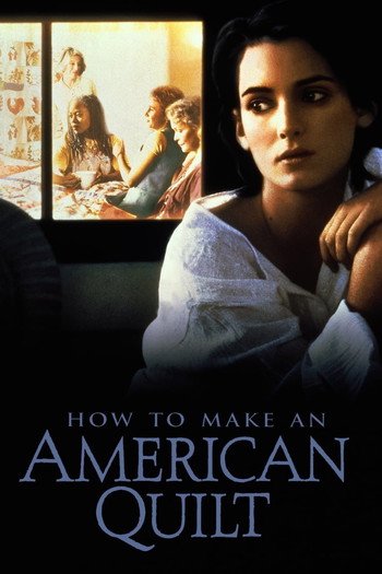 Poster for the movie «How to Make an American Quilt»