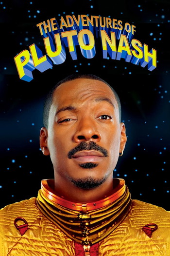 Poster for the movie «The Adventures of Pluto Nash»