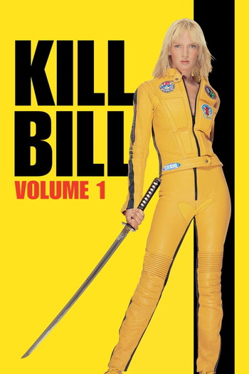 Poster for the movie «Kill Bill: Vol. 1»