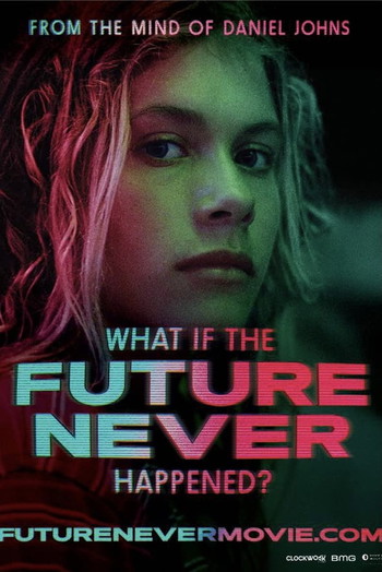 Poster for the movie «What If the Future Never Happened?»