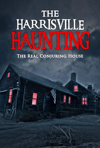 Постер к фильму «The Harrisville Haunting: The Real Conjuring House»