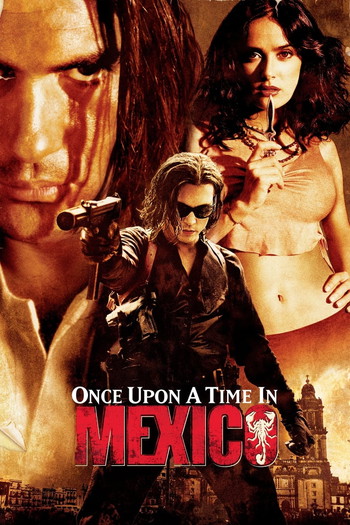 Poster for the movie «Once Upon a Time in Mexico»