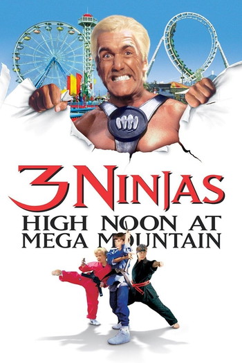 Poster for the movie «3 Ninjas: High Noon at Mega Mountain»