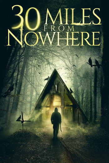 Poster for the movie «30 Miles from Nowhere»