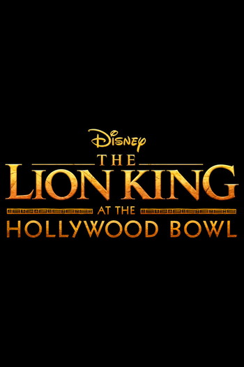 Poster for the movie «The Lion King at the Hollywood Bowl»