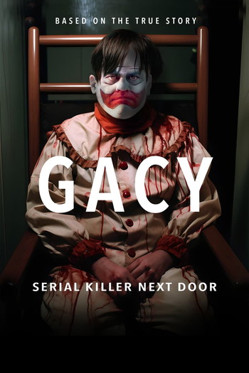 Poster for the movie «Gacy: Serial Killer Next Door»