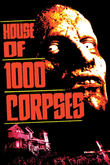 Poster for the movie «House of 1000 Corpses»