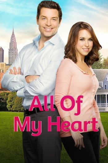 Poster for the movie «All of My Heart»