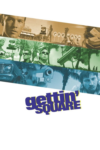 Poster for the movie «Gettin' Square»