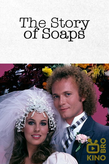 Постер к фильму «The Story of Soaps»