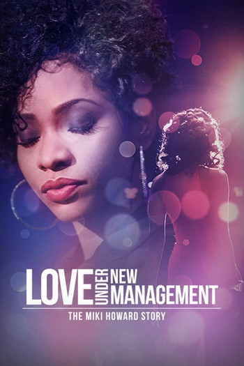 Постер к фильму «Love Under New Management: The Miki Howard Story»