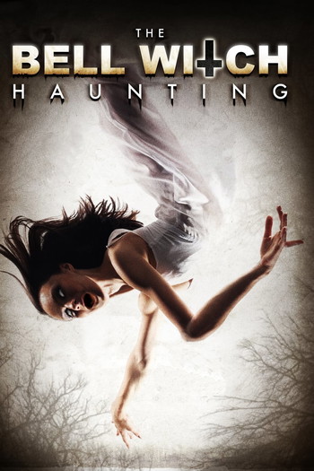 Poster for the movie «The Bell Witch Haunting»