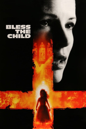 Poster for the movie «Bless the Child»