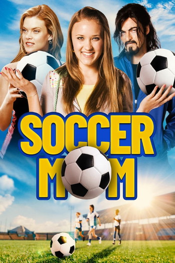 Poster for the movie «Soccer Mom»