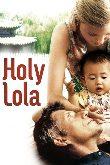 Poster for the movie «Holy Lola»