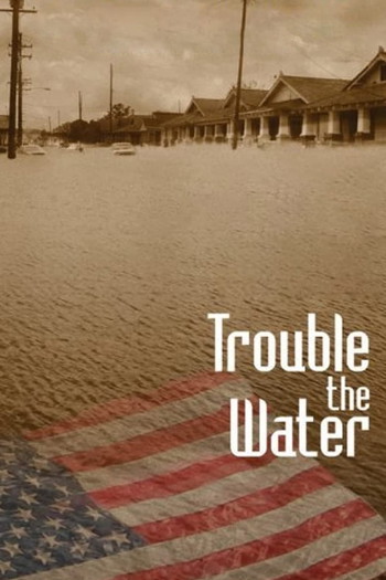 Poster for the movie «Trouble the Water»