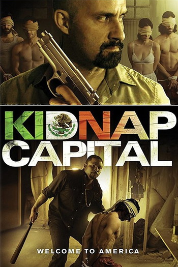 Poster for the movie «Kidnap Capital»