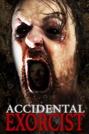 Poster for the movie «Accidental Exorcist»