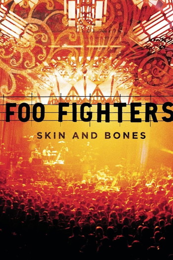 Poster for the movie «Foo Fighters: Skin and Bones»