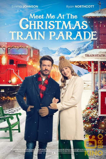 Постер к фильму «Meet Me at the Christmas Train Parade»