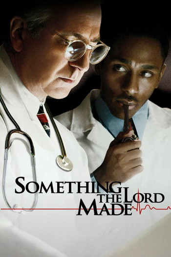 Poster for the movie «Something the Lord Made»