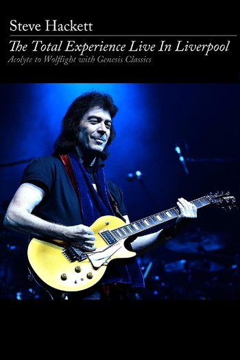 Постер к фильму «Steve Hackett: The Total Experience Live in Liverpool»