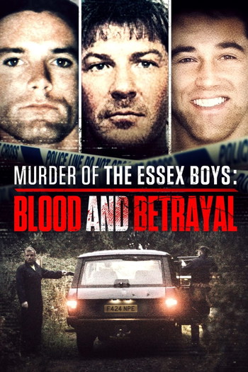 Постер к фильму «Murder of the Essex Boys: Blood and Betrayal»