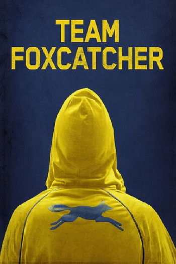 Poster for the movie «Team Foxcatcher»