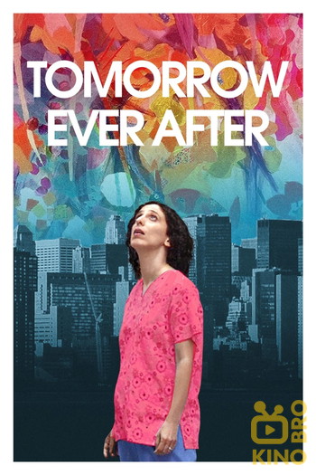 Poster for the movie «Tomorrow Ever After»