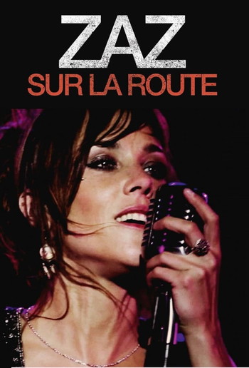 Poster for the movie «Zaz: Sur La Route»