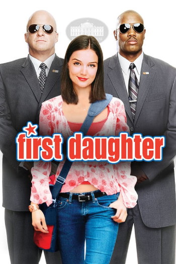 Poster for the movie «First Daughter»