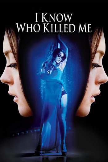 Poster for the movie «I Know Who Killed Me»