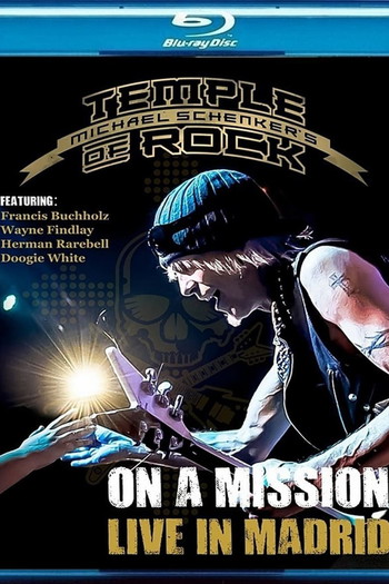 Постер к фильму «Michael Schenker's Temple of Rock - On a Mission: Live in Madrid»