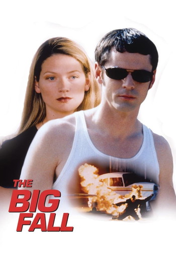 Poster for the movie «The Big Fall»